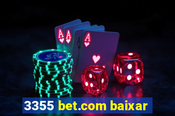 3355 bet.com baixar